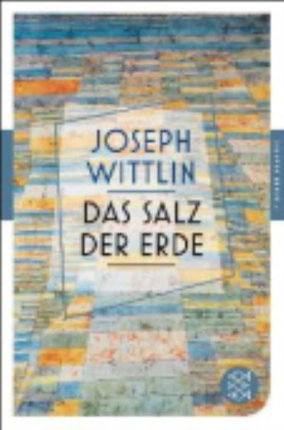 Das Salz der Erde - J Wittlin - Books - Fischer Taschenbuch Verlag GmbH - 9783596905805 - March 1, 2014