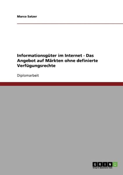 Cover for Satzer · Informationsgüter im Internet - (Book)