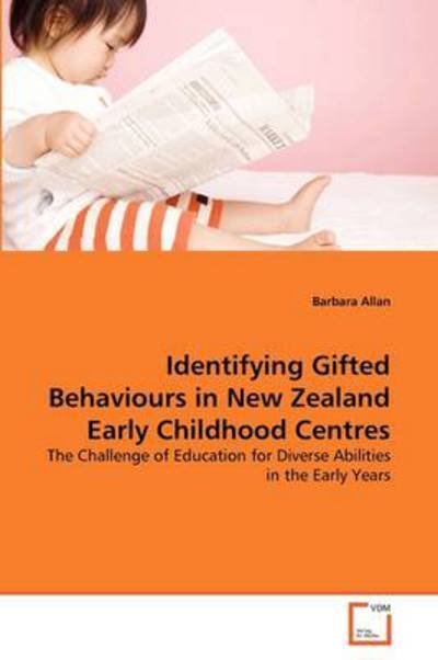 Cover for Barbara Allan · Identifying Gifted Behaviours in New Zealand Early Childhood Centres: the Challenge of Education for Diverse Abilities in the Early Years (Paperback Book) (2011)