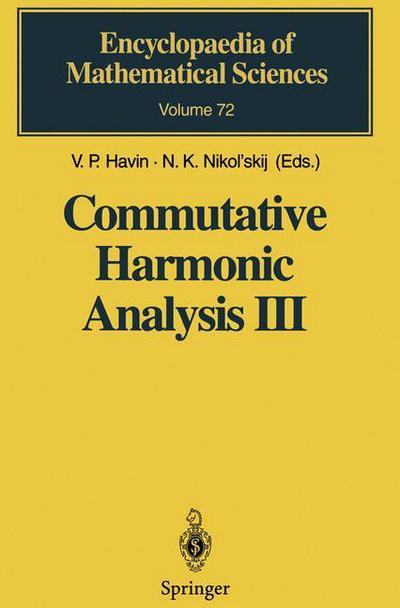 Cover for V P Havin · Commutative Harmonic Analysis III: Generalized Functions. Application - Encyclopaedia of Mathematical Sciences (Paperback Book) [Softcover reprint of the original 1st ed. 1995 edition] (2012)