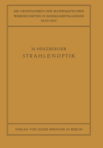 Cover for M Herzberger · Strahlenoptik - Grundlehren Der Mathematischen Wissenschaften (Pocketbok) [1931 edition] (1931)
