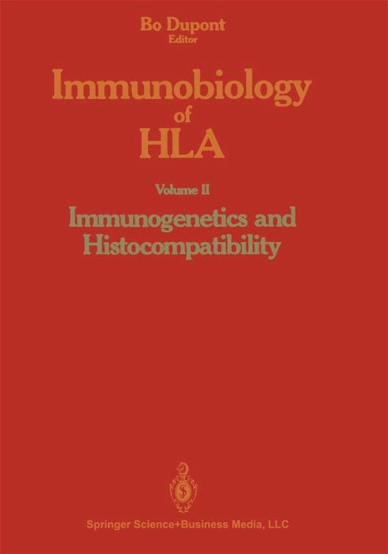 Immunobiology of HLA: Volume II: Immunogenetics and Histocompatibility - Bo Dupont - Boeken - Springer-Verlag Berlin and Heidelberg Gm - 9783662389805 - 1989