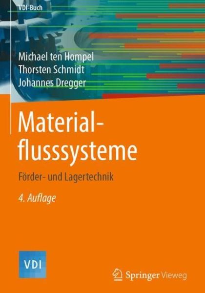 Cover for Michael ten Hompel · Materialflusssysteme: Forder- und Lagertechnik - VDI-Buch (Hardcover Book) (2018)