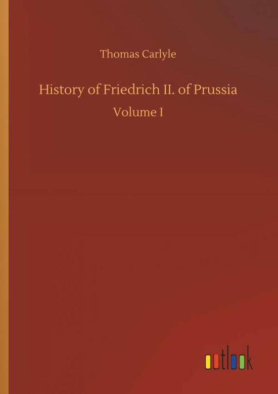 Cover for Carlyle · History of Friedrich II. of Pru (Book) (2018)