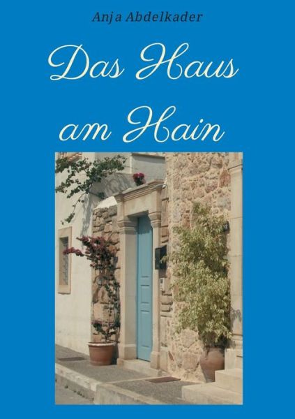 Cover for Anja Abdelkader · Das Haus am Hain (Paperback Book) (2021)