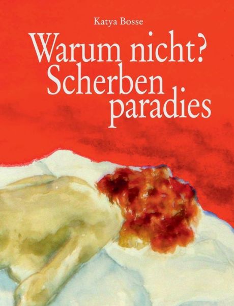 Cover for Katya Bosse · Warum Nicht (Paperback Book) (2015)
