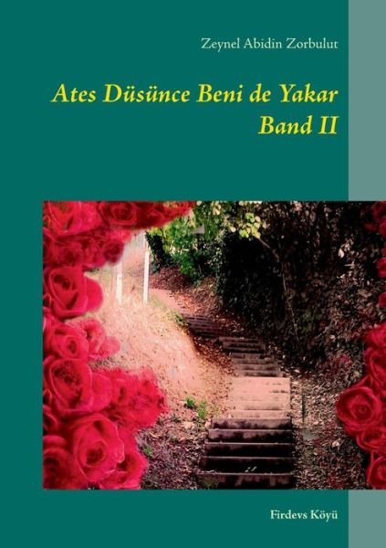 Cover for Zeynel Abidin Zorbulut · Ates Dusunce Beni De Yakar (Taschenbuch) (2016)