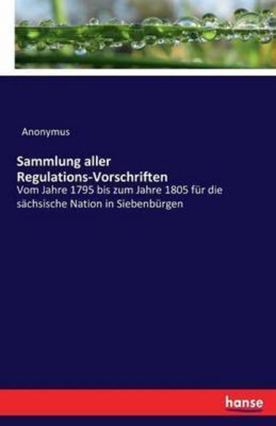 Cover for Anonymus · Sammlung aller Regulations-Vor (Bok) (2016)