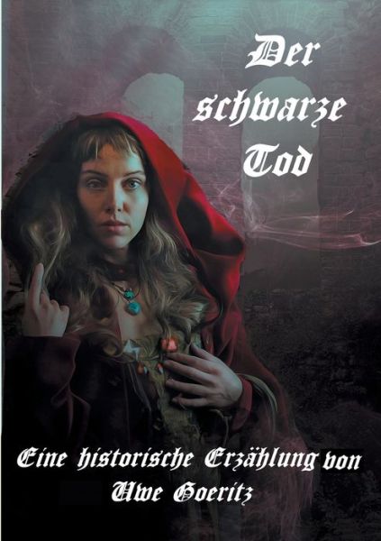 Cover for Uwe Goeritz · Der schwarze Tod: Mainz, im Jahre 1349 (Paperback Book) (2020)