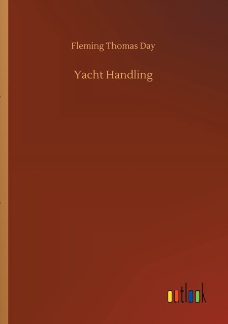 Cover for Fleming Thomas Day · Yacht Handling (Paperback Bog) (2020)