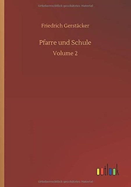 Cover for Friedrich Gerstacker · Pfarre und Schule: Volume 2 (Paperback Book) (2020)