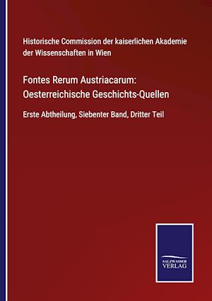 Cover for Historische Commission der kaiserlichen Akademie der Wissenschaften in Wien · Fontes Rerum Austriacarum (Paperback Book) (2021)