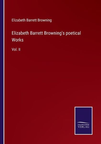 Cover for Elizabeth Barrett Browning · Elizabeth Barrett Browning's poetical Works (Paperback Bog) (2022)