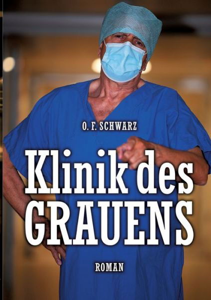 Cover for Schwarz · Klinik des Grauens (Book) (2020)