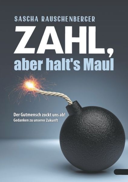 Cover for Rauschenberger · Zahl, aber halt's Maul (Book) (2018)