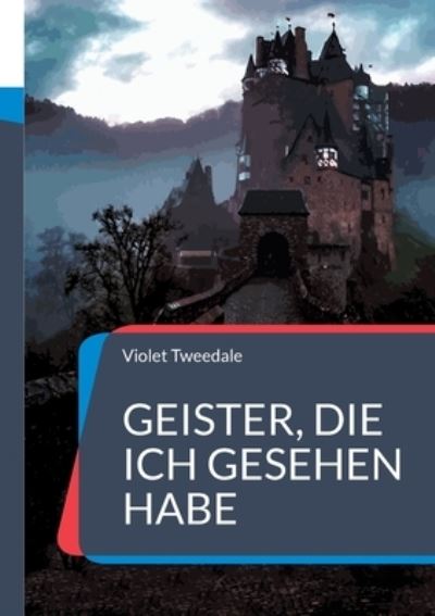 Cover for Violet Tweedale · Geister, die ich gesehen habe (Paperback Book) (2021)