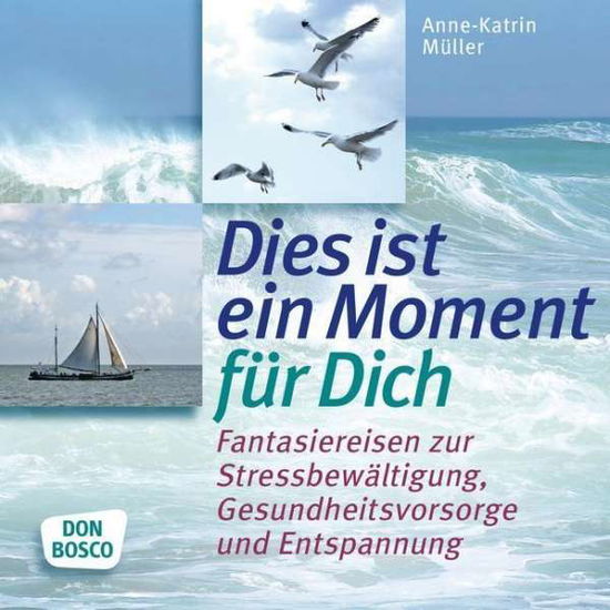 CD Dies ist ein Moment für dic - Müller; Kiwit - Muzyka - Don Bosco Medien GmbH - 9783769820805 - 