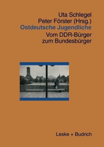 Cover for Uta Schlegel · Ostdeutsche Jugendliche: Vom Ddr-Burger Zum Bundesburger (Pocketbok) [1997 edition] (1997)