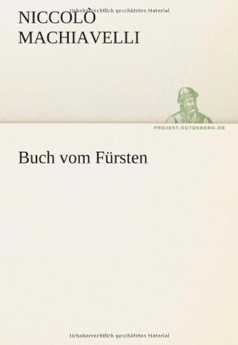 Cover for Niccolò Machiavelli · Buch Vom Fürsten (Tredition Classics) (German Edition) (Paperback Book) [German edition] (2012)