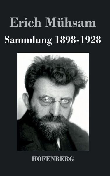 Cover for Erich Muhsam · Sammlung 1898-1928 (Innbunden bok) (2014)