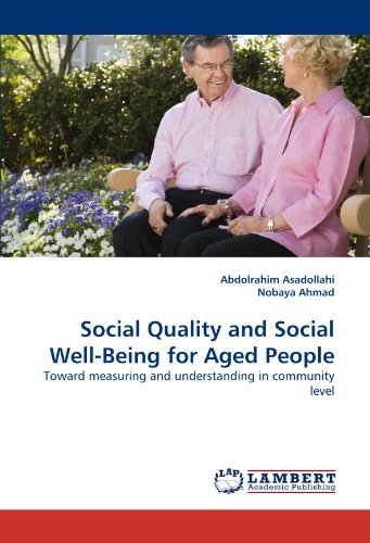 Cover for Nobaya Ahmad · Social Quality and Social Well-being for Aged People: Toward Measuring and Understanding in Community Level (Taschenbuch) (2011)