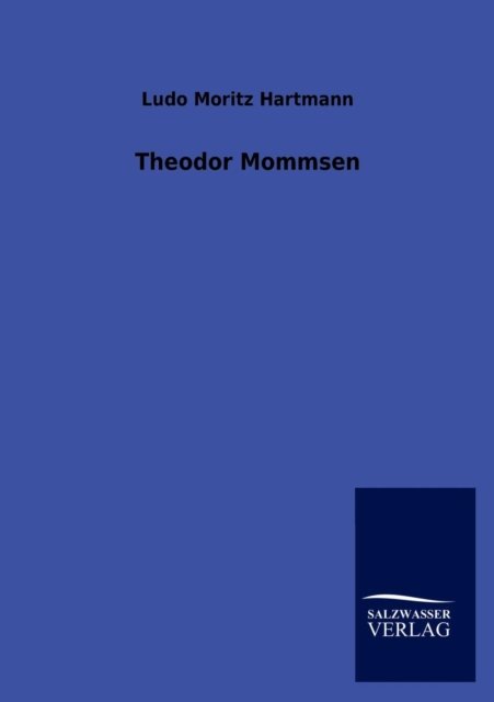 Cover for Ludo Moritz Hartmann · Theodor Mommsen (Taschenbuch) [German edition] (2012)