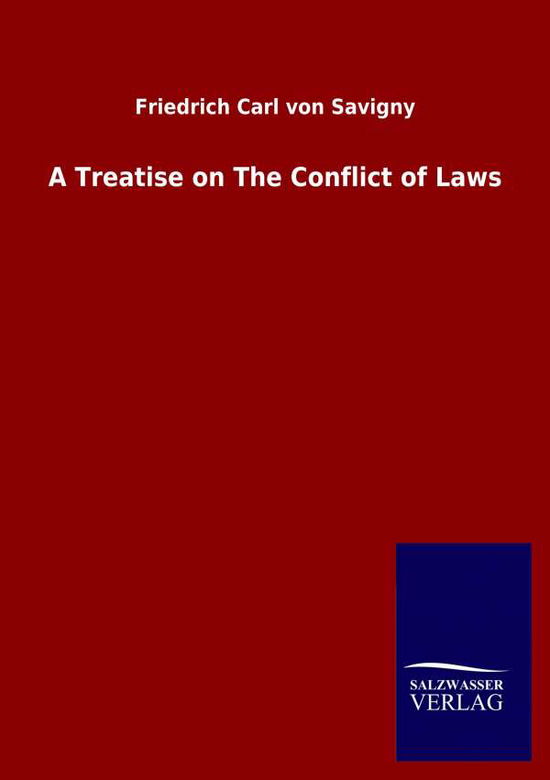 Cover for Friedrich Carl Von Savigny · A Treatise on The Conflict of Laws (Paperback Book) (2020)