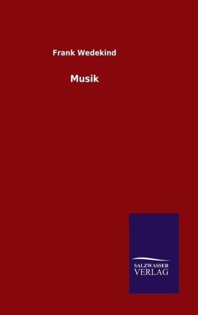 Cover for Frank Wedekind · Musik (Hardcover Book) [German edition] (2014)
