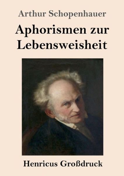 Cover for Arthur Schopenhauer · Aphorismen zur Lebensweisheit (Grossdruck) (Paperback Bog) (2019)