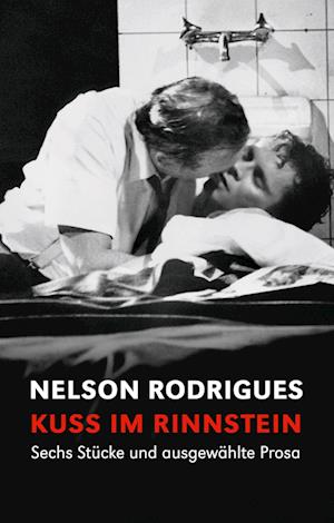 Cover for Nelson Rodrigues · Kuss im Rinnstein (Book) (2022)