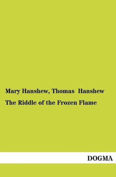 Cover for Thomas Hanshew · The Riddle of the Frozen Flame (Paperback Book) (2012)