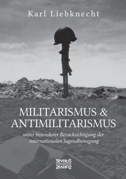 Cover for Liebknecht · Militarismus und Antimilitar (Bok) (2021)