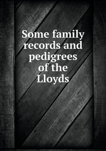 Cover for John Davies · Some Family Records and Pedigrees of the Lloyds (Paperback Book) (2013)