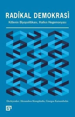 Radikal Demokrasi - Ed Alexandros Kioupkiolis - Bøger - Koc University Press - 9786055250805 - 1. februar 2016