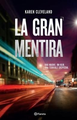 Cover for Karen Cleveland · La Gran Mentira (Pocketbok) (2019)