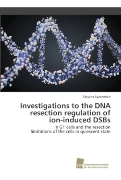 Investigations to the DNA res - Syzonenko - Bøker -  - 9786202322805 - 23. august 2018