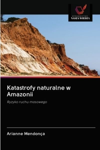 Cover for Arianne Mendonca · Katastrofy naturalne w Amazonii (Paperback Book) (2020)