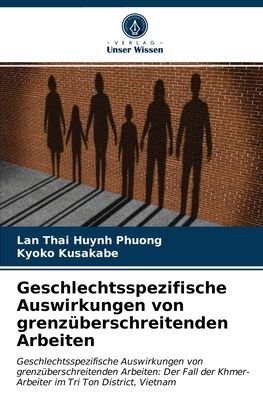 Cover for Lan Thai Huynh Phuong · Geschlechtsspezifische Auswirkungen von grenzuberschreitenden Arbeiten (Taschenbuch) (2021)