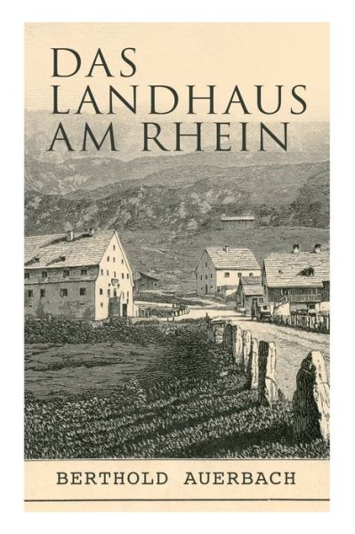 Das Landhaus am Rhein - Berthold Auerbach - Książki - e-artnow - 9788027314805 - 5 kwietnia 2018