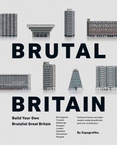 Cover for Zupagrafika · Brutal Britain (second Edition): Build Your Own Brutalist Great Britain (Hardcover Book) (2022)