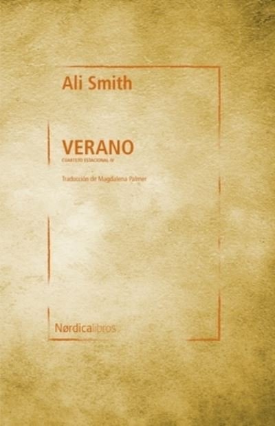 Verano - Ali Smith - Books - Nórdica Libros - 9788418451805 - October 4, 2022