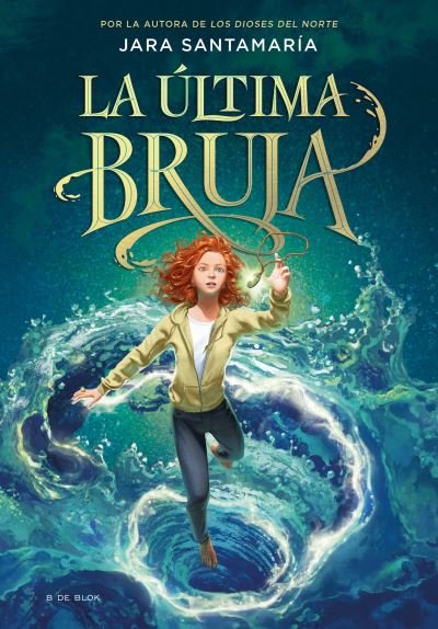 Cover for Jara Santamaría · última Bruja (Book) (2023)
