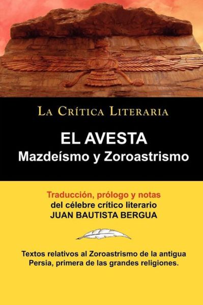 Cover for Zoroastro Zoroastro · El Avesta: Zoroastrismo y Mazdeismo (Paperback Book) [Spanish edition] (2011)