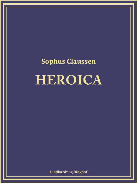 Cover for Sophus Claussen · Heroica (Sewn Spine Book) [2nd edition] (2017)