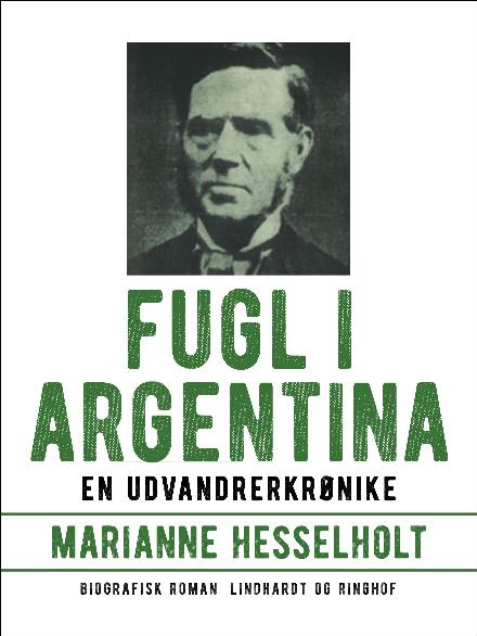 "Fugl i Danmark", "Fugl i Argentina": Fugl i Argentina - Marianne Hesselholt - Bøker - Saga - 9788711938805 - 17. april 2018