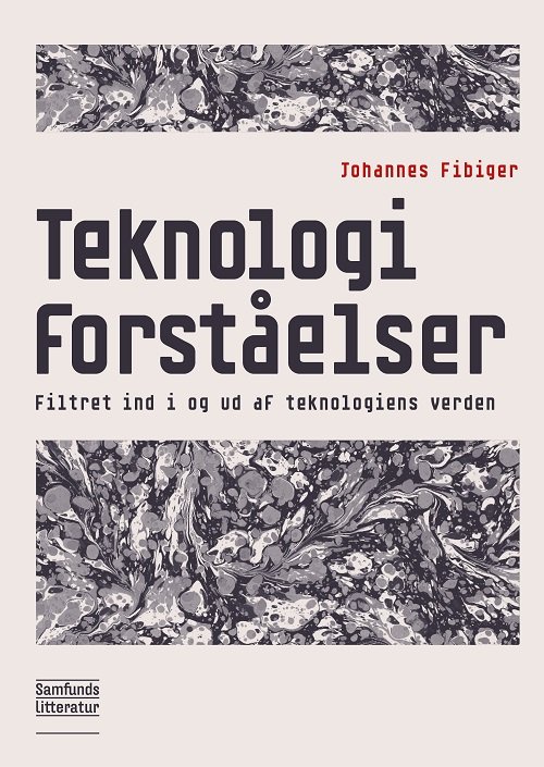 Cover for Johannes Fibiger · Teknologiforståelser (Sewn Spine Book) [1º edição] (2020)