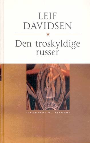 Cover for Leif Davidsen · Den troskyldige russer (Gebundenes Buch) [4. Ausgabe] (2001)