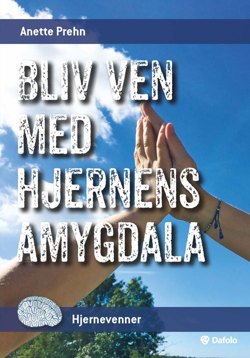 Cover for Anette Prehn · Hjernevenner: Bliv ven med hjernens amygdala (Paperback Book) [1st edition] (2017)