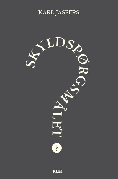 Skyldspørgsmålet - Karl Jaspers - Books - Klim - 9788772047805 - April 28, 2023