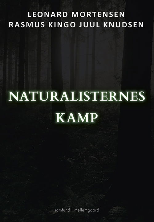 Cover for Rasmus Kingo Juul Knudsen Leonard Mortensen · Naturalisternes kamp (Sewn Spine Book) [1st edition] (2020)